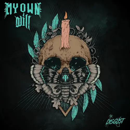 My Own Will : Disgust